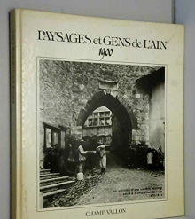 Paysages et gens de l'Ain 1900 +mille neuf cent